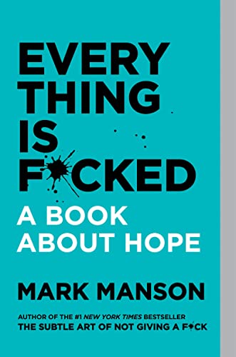 Mark Manson Collection 2 Books Set (The Subtle Art of Not Giving a F*ck, Everything Is F*cked)